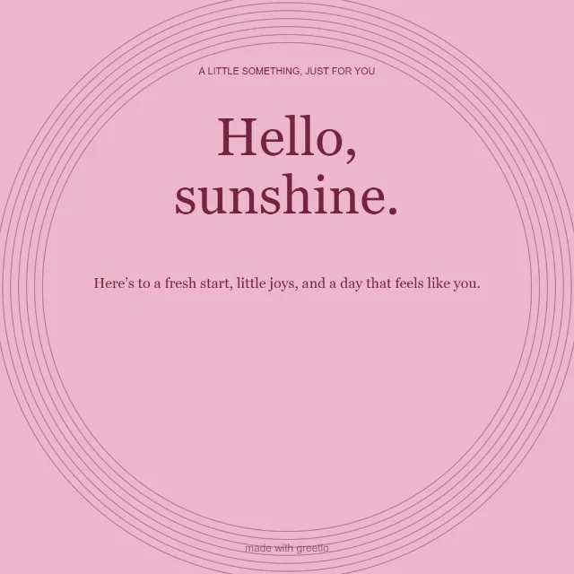Everyday · A beautiful chapter: Hello, sunshine.