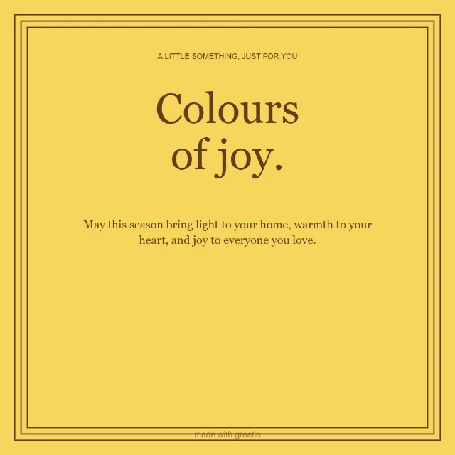 Festive · Made of sunshine: Colours of joy.