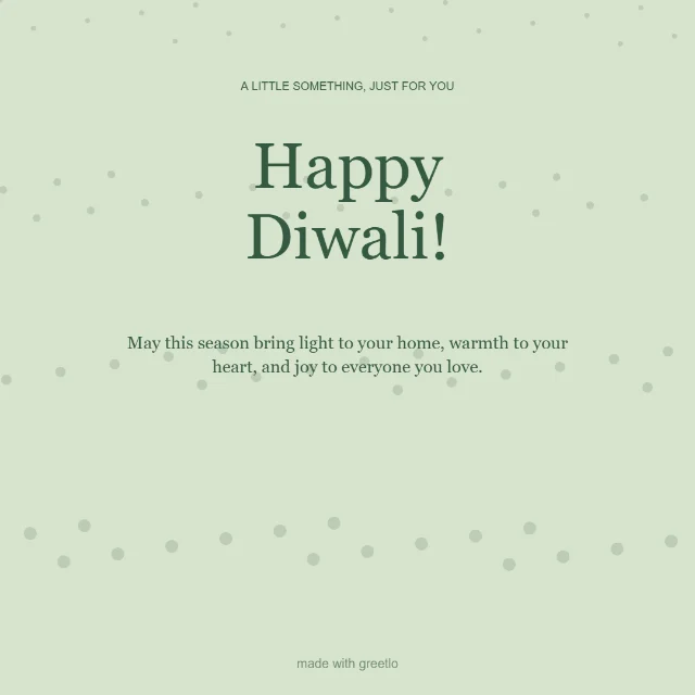 Festive · Just because: Happy Diwali!