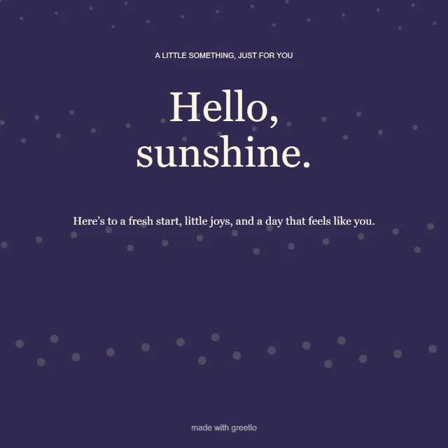 Your daily dose of wonder: Hello, sunshine.